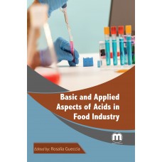 Basic and Applied Aspects of Acids in Food Industry